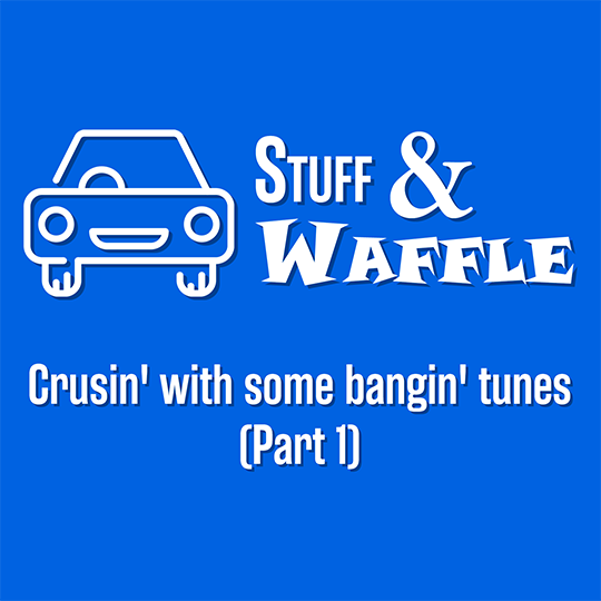 Crusin’ with some bangin’ tunes (Part 1)