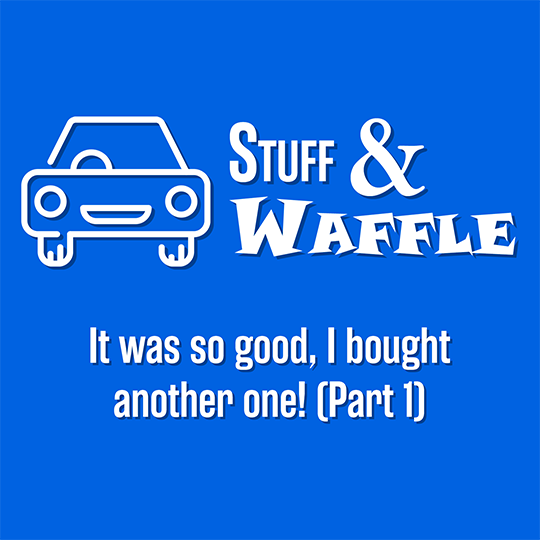 It was so good, I bought another one! (Part 1)